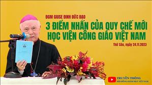 3 điểm nhấn của quy chế mới - ĐGM Giuse Đinh Đức Đạo | 24.11.2023
