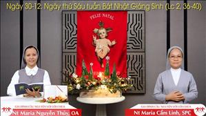 Ngày Càng Lớn Lên - 30 tháng 12: Ngày thứ 6 trong tuần Bát nhật Giáng sinh (Lc 2, 36-40)