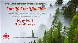 Ngày 29/12: Sinh ra để hòa giải | Con là Con yêu dấu