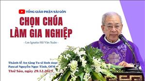 Chọn Chúa làm gia nghiệp - Lm Ignatio Hồ Văn Xuân
