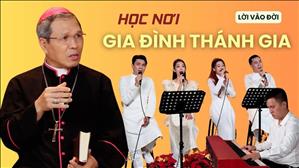 Học nơi gia đình Thánh Gia | Lời Vào Đời