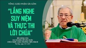 CN 4 TN B - Lắng nghe, suy niệm và thực thi Lời Chúa