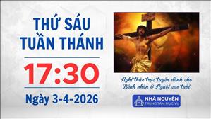 Thứ Sáu tuần thánh | 17:30 ngày 3-4-2026 | Trung tâm Mục vụ TGP Sài Gòn
