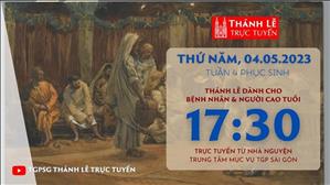 Thánh Lễ Trực tuyến | 17:30 | Thứ Năm Tuần 4 Phục Sinh | Ngày 4-5-2023 | TTMV TGPSG