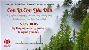 Ngày 30/05: Hãy lắng nghe tiếng gọi bạn là người yêu dấu | Con là Con yêu dấu