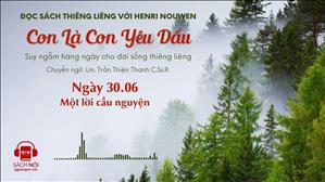 Ngày 30/06: Một lời cầu nguyện | Con là Con yêu dấu