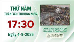 Thứ Năm tuần 22 thường niên | 17:30 Ngày 4-9-2025 | TTMV TGPSG