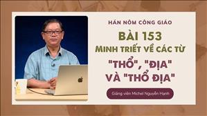 Bài 153: Minh triết về các từ "Thổ", "Địa" và "Thổ Địa" | Hán Nôm Công Giáo