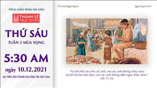 TGP Sài Gòn trực tuyến 10-12-2021: Thứ Sáu tuần 2 MV lúc 5:30 tại Nhà thờ Chính tòa Đức Bà