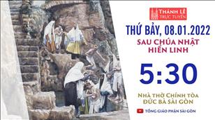 TGP Sài Gòn trực tuyến 8-1-2022: Thứ Bảy sau lễ Hiển Linh lúc 5:30 tại Nhà thờ Chính tòa Đức Bà