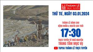 Thứ Tư trước lễ Hiển Linh  | 17:30 Ngày 3-1-2024 | TTMV TGPSG