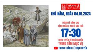 Thứ Năm trước lễ Hiển Linh  | 17:30 Ngày 4-1-2024 | TTMV TGPSG