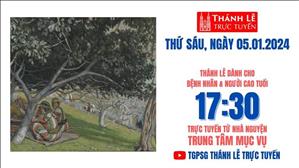 Thứ Sáu trước lễ Hiển Linh  | 17:30 Ngày 5-1-2024 | TTMV TGPSG