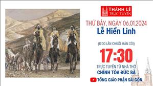 Chúa nhật lễ Hiển Linh | 17:30 Ngày 6-1-2023 | Nhà Thờ Đức Bà