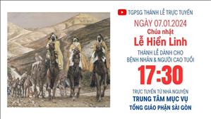 Chúa nhật lễ Hiển Linh | 17:30 Ngày 7-1-2023 | Nhà Thờ Đức Bà