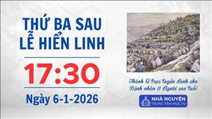 Thứ Ba sau lễ Hiển Linh | 17:30 ngày 6-1-2026 | Trung tâm Mục vụ TGP Sài Gòn
