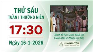 Thứ Sáu tuần I Thường niên | 17:30 ngày 16-1-2026 | Trung tâm Mục vụ TGP Sài Gòn