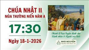 Chúa nhật II Thường niên năm A | 17:30 ngày 18-1-2026 | Trung tâm Mục vụ TGP Sài Gòn