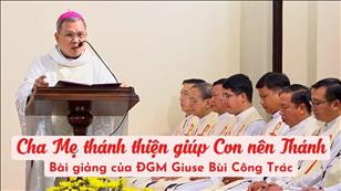 Cha Mẹ thánh thiện giúp Con nên Thánh - ĐGM Giuse Bùi Công Trác