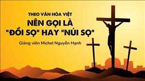 Bài 29: Nên gọi là "Đồi Sọ" hay "Núi Sọ" | Văn hóa Tín ngưỡng Việt Nam