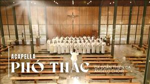 Phó Thác (St: Kiều Linh) - Ca đoàn Thiên Ca & Angelo Choir