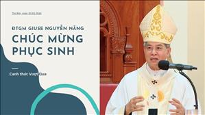 ĐTGM Giuse Nguyễn Năng chúc mừng Phục sinh | 30.03.2024