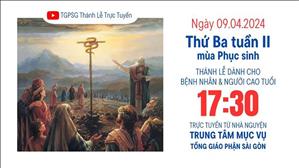 Thứ Ba tuần 2 Phục sinh | 17:30 Ngày 9-4-2024 | TTMV TGPSG