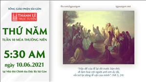 TGP Sài Gòn trực tuyến 10-6-2021: Thứ Năm tuần 10 TN lúc 5:30 tại Nhà thờ Chính tòa Đức Bà