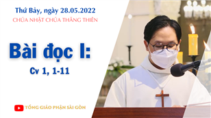 CN Chúa Thăng Thiên C - Bài đọc I: Cv 1, 1-11