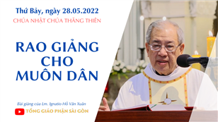 CN Chúa Thăng Thiên C - Rao giảng cho muôn dân