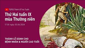 Thứ Hai Tuần 9 Thường Niên | 17:30 Ngày 3-6-2024 | TTMV TGPSG