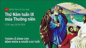 Thứ Năm Tuần 9 Thường Niên | 17:30 Ngày 6-6-2024 | TTMV TGPSG