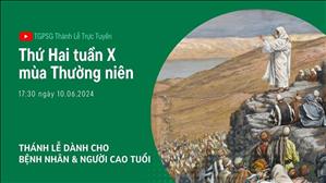 Thứ Hai Tuần 10 Thường Niên | 17:30 Ngày 10-6-2024 | TTMV TGPSG