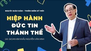 TGP Sài Gòn - Người Giáo dân của Thiên niên kỷ mới: Hiệp Hành Đức tin Thánh Thể