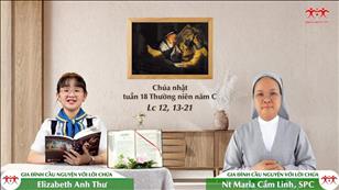 Gia đình cầu nguyện với Lời Chúa ngày 31-7-2022: Chúa nhật 18 mùa Thường niên năm C (Lc 12, 13-21)