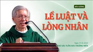 Lề luật và lòng nhân - Lm Phanxicô Xaviê Bảo Lộc | Thứ Sáu tuần XXX Thường niên