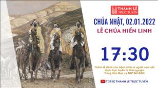 TGPSG Thánh Lễ trực tuyến 2-1-2022: CN lễ Hiển Linh lúc 17:30 tại Trung tâm Mục vụ TPG Sài Gòn