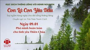 Ngày 9/1: Phó mình hoàn toàn cho tình yêu Thiên Chúa | Con là Con yêu dấu